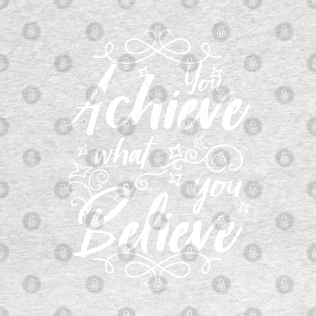 You Achieve What You Believe Workout Motivation Gym Quote by Melanificent1